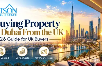 Buying Property in Dubai From the UK: Complete 2026 Guide